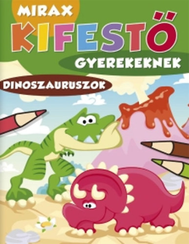 Mirax kifest gyerekeknek - Dinoszauruszok