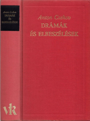 Anton Pavlovics Csehov - Drmk s elbeszlsek (A vilgirodalom klasszikusai)