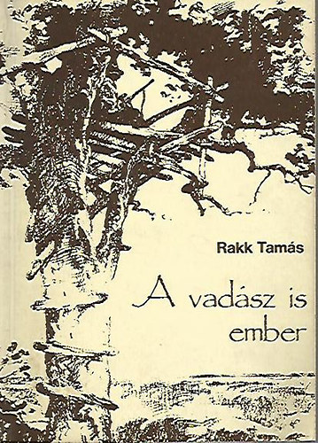 Rakk Tams - A vadsz is ember
