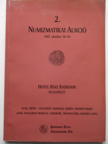 Pannon Terra Numizmatikai kft. - 2. Numizmatikai aukci 1997 oktber 18-19.