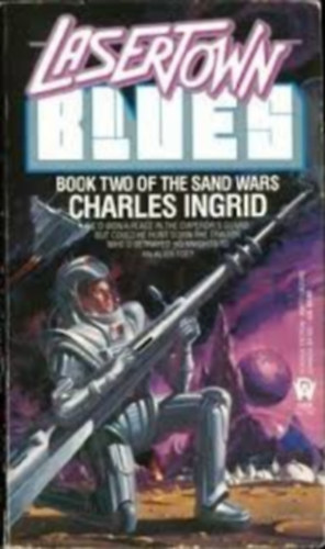 Charles Ingrid - Lasertown Blues (The Sand Wars #2)
