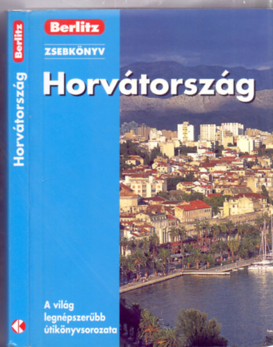 Átdolgozta: Jane Foster Robin McKelvie - Horvátország (Berlitz Zsebkönyv - 2. kiadás)