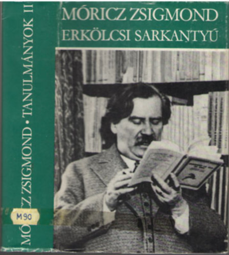 M�ricz Zsigmond - Tanulm�nyok II. - Erk�lcsi sarkanty�