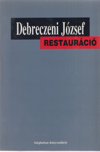 Debreczeni J�zsef - Restaur�ci�