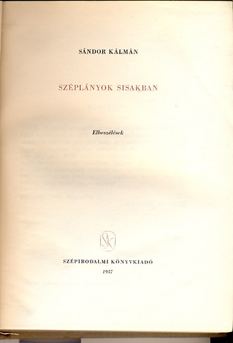 Sndor Klmn - Szplnyok sisakban