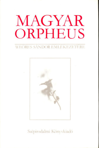 Domokos Mátyás - Magyar Orpheus. Weöres Sándor emlékezetére