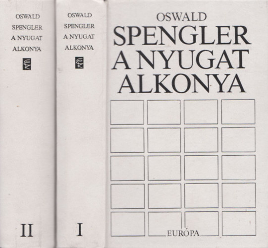 Oswald Spengler - A Nyugat alkonya I-II.