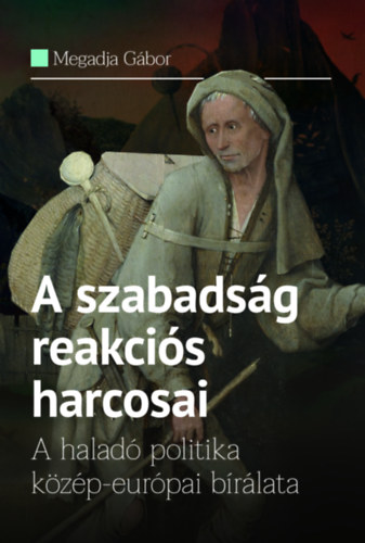 Megadja Gbor - A szabadsg reakcis harcosai