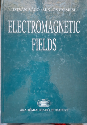 Gyimesi Mikls Vg Istvn - Electromagnetic Fields