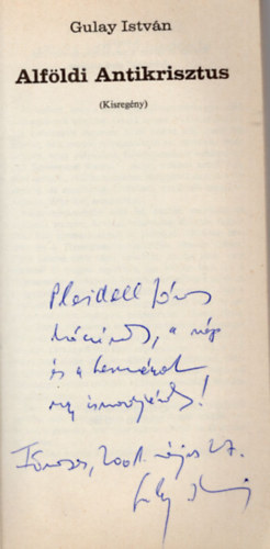 Gulay Istv�n - Alf�ldi Antikrisztus - Pleidell J�nos fest�m�v�sznek dedik�lt