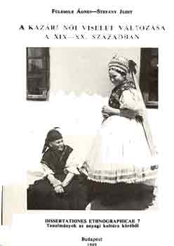 Flemile gnes; Stefny Judit - A kazri ni viselet vltozsa a XIX-XX. szzadban