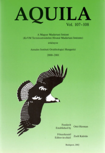 Kalots Zsolt  (fszerk.) - Aquila - A Magyar Madrtani Intzet vknyve 2000-2001 (Vol. 107-108.)