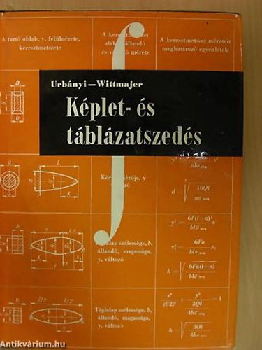 Urbnyi Istvn - Wittmjer Jnos - Kplet- s tblzatszeds - Megjelent 1000 pldnyban