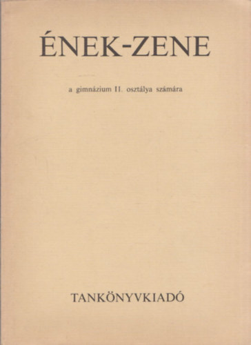 Ugrin Gábor - Ének-zene a gimnázium II. osztálya számára