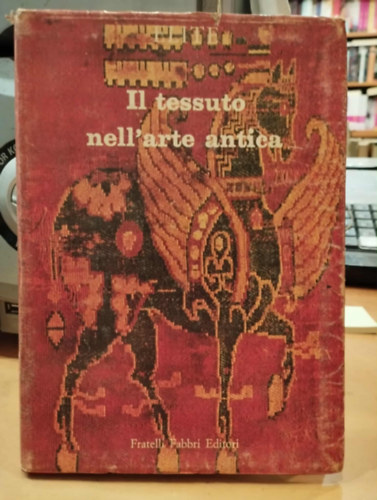 W. F. Volbach - Il tessuto nell'arte antica (Szvet az kori mvszetben)