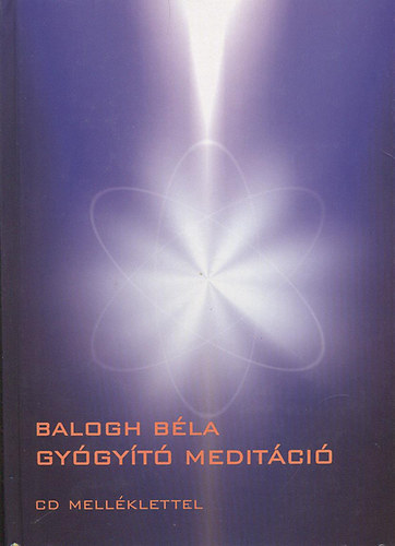 Balogh Bla - Gygyt meditci (CD-mellklet nlkl!)