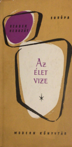 Szadek Hedaj�t - Az �let vize