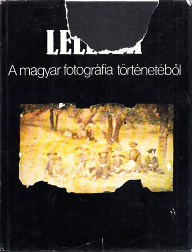 Szilgyi Gbor-Kardos Sndor - Leletek a magyar fotogrfia trtnetbl