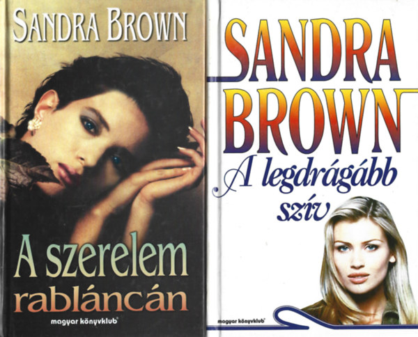 Sandra Brown - 2 db knyv, A szerelem rablncn, A legdrgbb szv