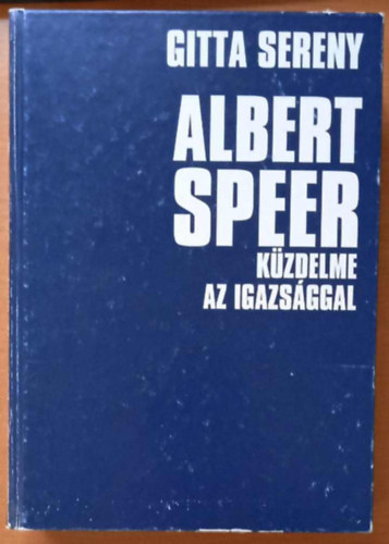 Gitta Sereny - Albert Speer k�zdelme az igazs�ggal