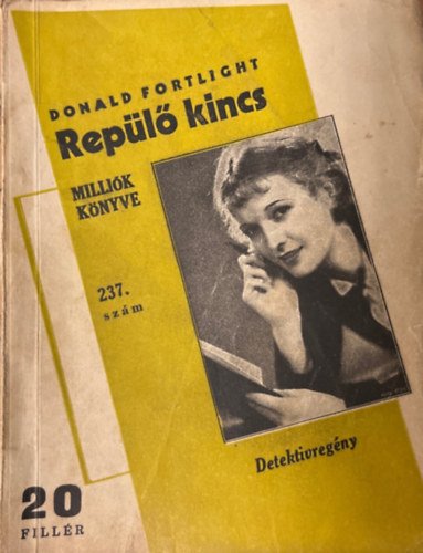 Donald Fortlight - Rep�l� kincs (Milli�k k�nyve 237. sz�m)