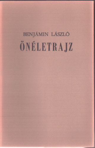 Benjamin László - Önéletrajz _ Benjamin László