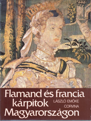 Lszl Emke - Flamand s francia krpitok Magyarorszgon