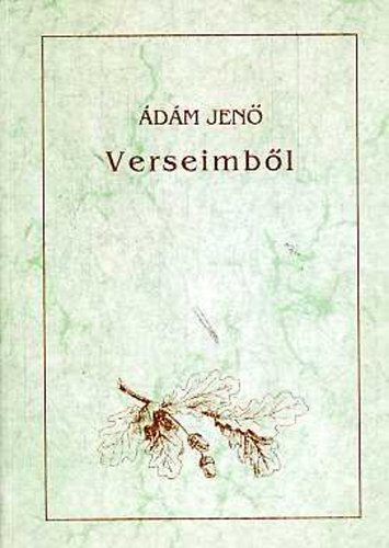 Ádám Jenő - Verseimből