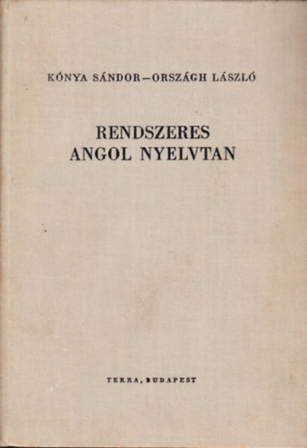 K�nya S�ndor-Orsz�gh L�szl� - Rendszeres angol nyelvtan