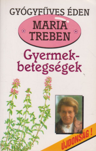 Maria Treben - Gyermekbetegsgek
