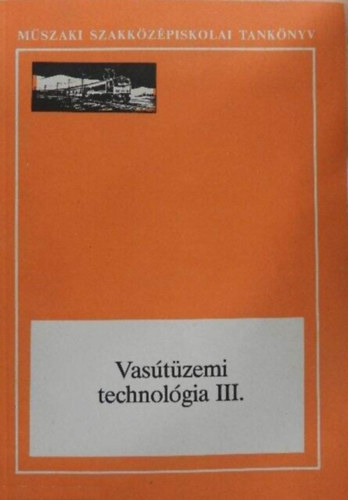 Besenyei Ferenc Bencze Lajos - Vastzemi technolgia III.