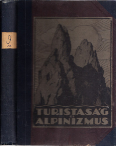 Reichart Gza  (szerk.) - Turistasg s Alpinizmus XIX. vfolyam, 1929. (Teljes vfolyam)