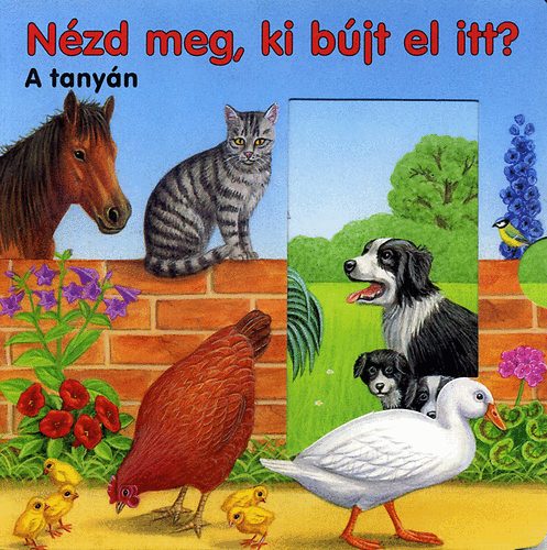 Nézd meg, ki bújt el itt? - A tanyán