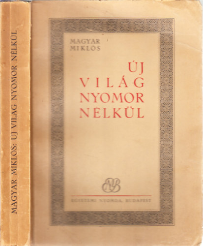 Magyar Mikls - j vilg nyomor nlkl