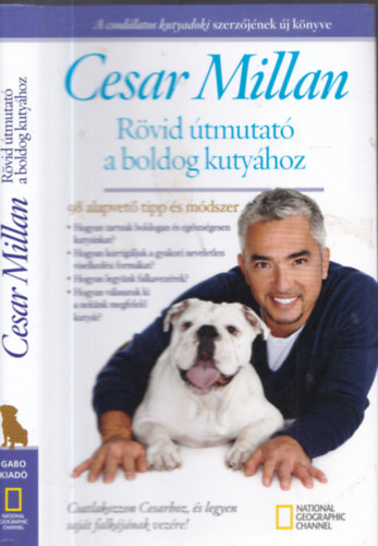 Cesar Millan - Rvid tmutat a boldog kutyhoz