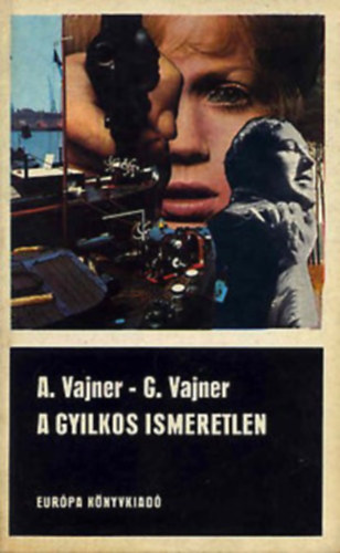 Vajner A.-Vajner G. - A gyilkos ismeretlen