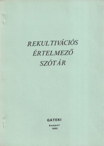 Dr. T�th Sebesty�n - Rekultiv�ci�s �rtelmez� sz�t�r