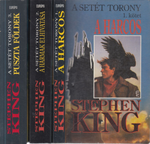 Stephen King - A Setét Torony I-III. (1-3.): A harcos + A hármak elhívatása + Puszta földek