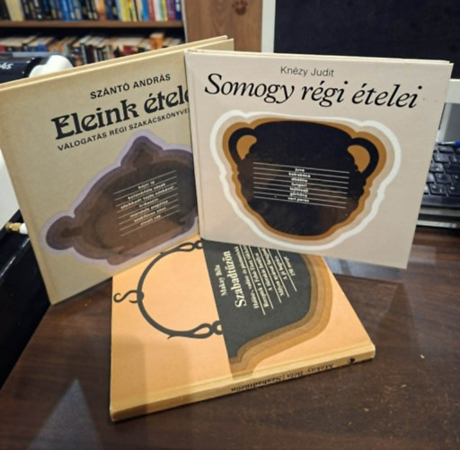 Knézy Judit, Szántó András, Makay Béla - 3 db szakácskönyv: Somogy régi ételei, Eleink ételei, Szabadtűzön
