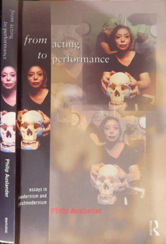 Philip Auslander - From Acting to Performance