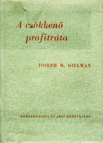 Joseph M. Gillman - A cskken profitrta