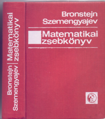 I. N. Bronstejn - K. A. Szemengyajev - Matematika zsebknyv - Mrnkk s mrnkhallgatk szmra (5. kiads - 427 brval)