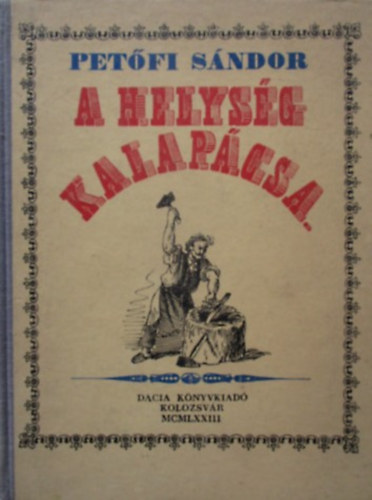 Petfi Sndor - A helysg kalapcsa