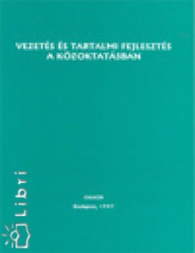 Dr. Szab Imre; Novk Istvn - Vezets s tartalmi fejleszts a kzoktatsban