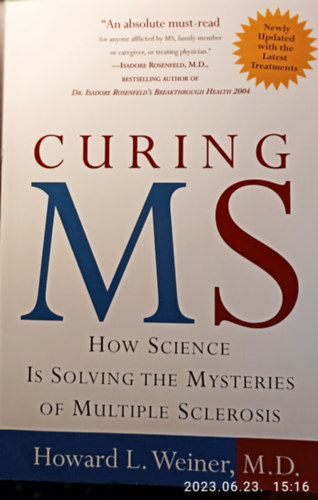 Howard L. Weiner - Curing MS: How Science Is Solving the Mysteries of Multiple Sclerosis
