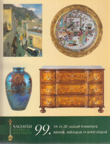 Nagyhzi Galria s Aukcishz: 99. rvers (19. s 20. szzadi festmnyek, btorok, mtrgyak s keleti trgyak, 2003. november 4-5.)