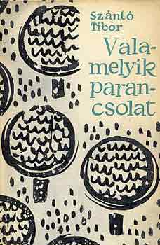 Sz�nt� Tibor - Valamelyik parancsolat