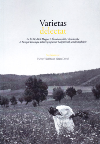 Havay Viktria  (szerk.) Veress Dvid (szerk.) - Varietas delectat