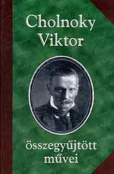 Cholnoky Viktor - Cholnoky Viktor sszegyjttt mvei I.