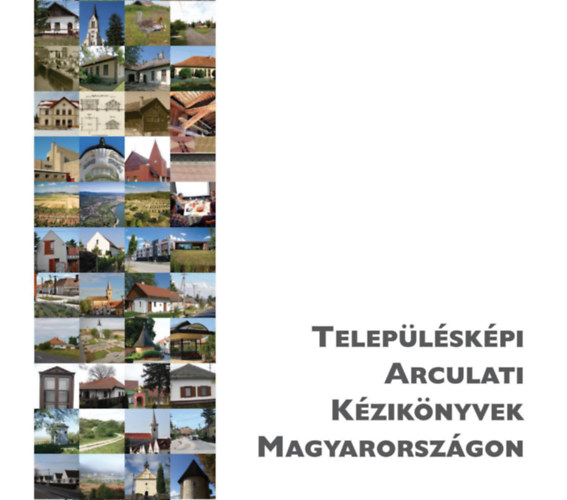 Dr Andrea  (szerk.) - Teleplskpi arculati kziknyvek Magyarorszgon